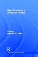 New Directions in American Politics edito da Taylor & Francis Ltd