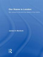 Our Scene is London di James D. Mardock edito da Taylor & Francis Ltd