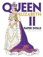 Queen Elizabeth II Paper Dolls di Eileen Rudisill Miller edito da DOVER PUBN INC