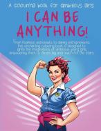 I Can Be Anything! di IvyLeaf Press edito da Hayley Barry-Smith