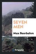 Seven men di Max Beerbohm edito da Trieste Publishing