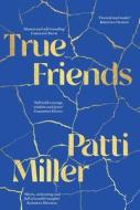 True Friends di Patti Miller edito da University Of Queensland Press