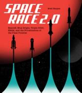 SPACE RACE 2.0 di BRAD BERGAN edito da QUARTO PUBLISHING GROUP