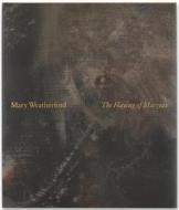 Mary Weatherford: The Flaying of Marsyas di Francine Prose edito da Rizzoli International Publications
