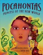 Pocahontas: Princess of the New World di Kathleen Krull edito da Walker & Company
