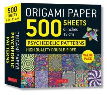 Origami Paper 500 Sheets Psychedelic Patterns 6" (15 Cm) di Tuttle Studio edito da Tuttle Publishing