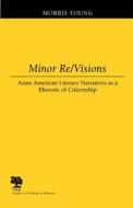 Minor Re/visions di Morris Young edito da Southern Illinois University Press