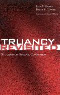 Truancy Revisited di Rita E. Guare, Bruce S. Cooper edito da Rowman & Littlefield