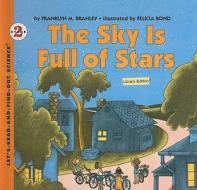 The Sky Is Full of Stars di Franklyn Mansfield Branley edito da Perfection Learning