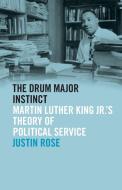 Drum Major Instinct di Justin Rose edito da University of Georgia Press