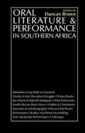 Oral Literature and Performance in Southern Africa di Duncan Brown edito da James Currey