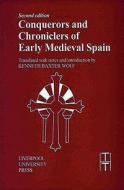 Conquerors and Chroniclers of Early Medieval Spain di Isidore, Joao De Biclara edito da LIVERPOOL UNIV PR