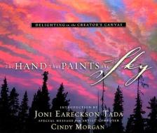 The Hand That Paints the Sky: Delighting in the Creator's Canvas di Steve Terrill edito da NEW LEAF PUB GROUP