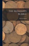 The Mississippi Bubble di Emerson Hough edito da LEGARE STREET PR