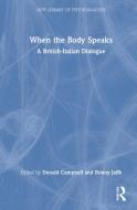 When The Body Speaks di Donald Campbell, Ronny Jaffe edito da Taylor & Francis Ltd