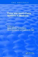 Fuzzy and Neuro-Fuzzy Systems in Medicine di Horia-Nicolai L (Technical University of Iasi Teodorescu, Abraham (University of South Florida Kandel edito da Taylor & Francis Ltd