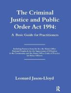 The Criminal Justice and Public Order Act 1994 di Leonard Jason-Lloyd edito da Taylor & Francis Ltd