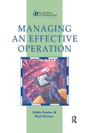 Managing an Effective Operation di Eddie Fowler edito da Taylor & Francis Ltd