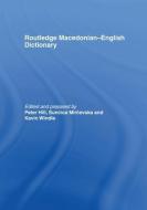 The Routledge Macedonian-English Dictionary di Reginald de Bray, Todor Dimitrovski, Blagoja Korubin, Trajko Stamatoski edito da Taylor & Francis Ltd