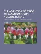 The Scientific Writings Of James Smithso di James Smithson edito da Rarebooksclub.com