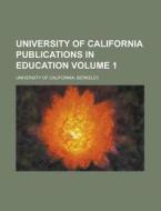 University Of California Publications In di Universi California edito da Rarebooksclub.com