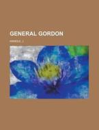 General Gordon di J. Wardle edito da Rarebooksclub.com
