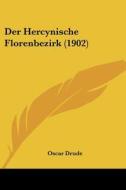 Der Hercynische Florenbezirk (1902) di Oscar Drude edito da Kessinger Publishing