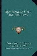 Roy Blakeley's Bee-Line Hike (1922) di Percy Keese Fitzhugh edito da Kessinger Publishing