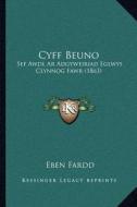 Cyff Beuno: Sef Awdl AR Adgyweiriad Eglwys Clynnog Fawr (1863) di Eben Fardd edito da Kessinger Publishing