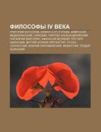 Filosofy Iv Veka: Grigorii Bogoslov, Yu di Istochnik Wikipedia edito da Books LLC, Wiki Series