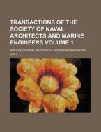 Transactions of the Society of Naval Architects and Marine Engineers Volume 1 di Society Of Naval Engineers edito da Rarebooksclub.com