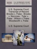 U.s. Supreme Court Transcript Of Record Brooks V. Fiske edito da Gale Ecco, U.s. Supreme Court Records