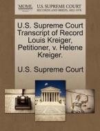 U.s. Supreme Court Transcript Of Record Louis Kreiger, Petitioner, V. Helene Kreiger. edito da Gale Ecco, U.s. Supreme Court Records