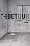 The Detour di S. A. Bodeen edito da FEIWEL & FRIENDS
