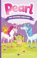 Pearl the Proper Unicorn di Sally Odgers edito da FEIWEL & FRIENDS