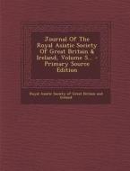 Journal of the Royal Asiatic Society of Great Britain & Ireland, Volume 5... - Primary Source Edition edito da Nabu Press