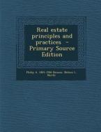 Real Estate Principles and Practices - Primary Source Edition di Philip a. 1881-1946 Benson, Nelson L. North edito da Nabu Press