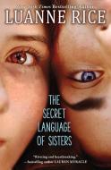 The Secret Language of Sisters di Luanne Rice edito da Scholastic Inc.