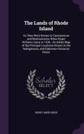 The Lands Of Rhode Island di Sidney Smith Rider edito da Palala Press