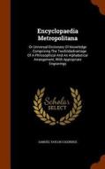 Encyclopaedia Metropolitana di Samuel Taylor Coleridge edito da Arkose Press