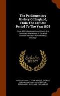 The Parliamentary History Of England, From The Earliest Period To The Year 1803 di William Cobbett, John Wright edito da Arkose Press