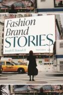 Fashion Brand Stories di Joseph H. Hancock edito da Bloomsbury Academic