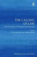 The Calling of Law di Fiona Westwood, Karen Barton edito da Taylor & Francis Ltd