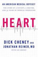 Heart: An American Medical Odyssey di Dick Cheney, Jonathan Reiner edito da Thorndike Press