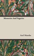 Memories And Vagaries di Axel Munthe edito da Gibb Press