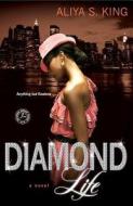 Diamond Life di Aliya S. King edito da TOUCHSTONE PR