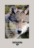 Wild Justice: The Moral Lives of Animals (Large Print 16pt) di Marc Bekoff edito da READHOWYOUWANT