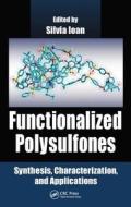 Functionalized Polysulfones di Silvia Ioan edito da CRC Press