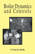 Boiler Dynamics and Controls di F. Paul De Mello edito da Xlibris