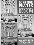 50 Picture Puzzles to Improve Your IQ: Book #4 di Kalman Toth M. a. M. Phil edito da Createspace